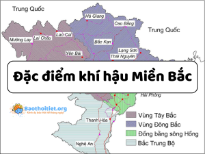 Đặc điểm khí hậu từng mùa, thiên nhiên, khí hậu miền Bắc