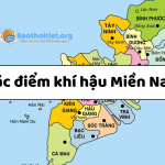Khí hậu Miền nam : Những yếu tố nổi bật tạo nên bản sắc riêng